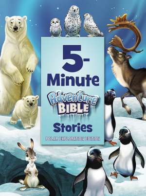 5-Minute Adventure Bible Stories, Polar Exploration Edition de Jim Madsen