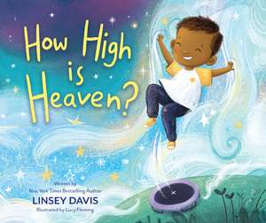 How High is Heaven? de Linsey Davis