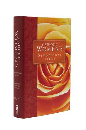 NRSV, Catholic Women's Devotional Bible, Hardcover: Featuring Daily Meditations by Women and a Reading Plan Tied to the Lectionary de Ann Spangler