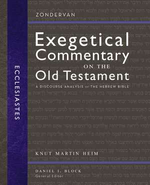 Ecclesiastes: A Discourse Analysis of the Hebrew Bible de Knut Martin Heim
