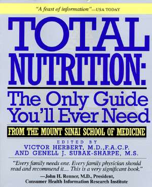 Total Nutrition: The Only Guide You'll Ever Need - From the Mount Sinai School of Medicine de Herbert