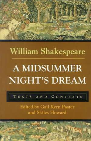 A Midsummer Night's Dream: Texts and Contexts de William Shakespeare