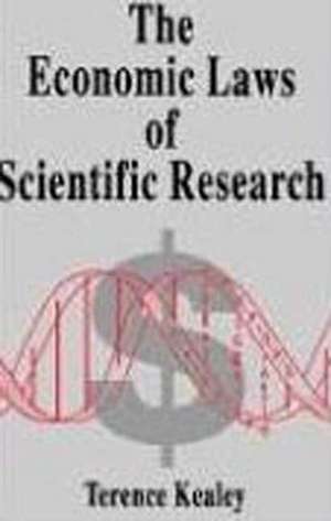 The Economic Laws of Scientific Research de Terence Kealey