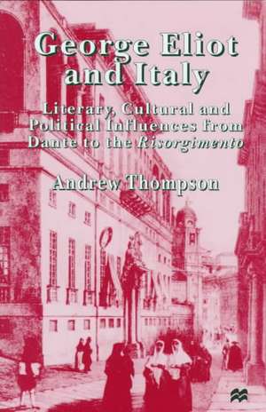 George Eliot and Italy de A. Thompson