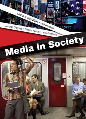 Media in Society: A Brief Introduction de Richard Campbell