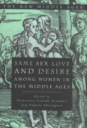 Same Sex Love and Desire Among Women in the Middle Ages de Nana