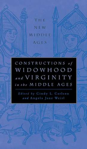 Constructions of Widowhood and Virginity in the Middle Ages de Cindy L. Carlson