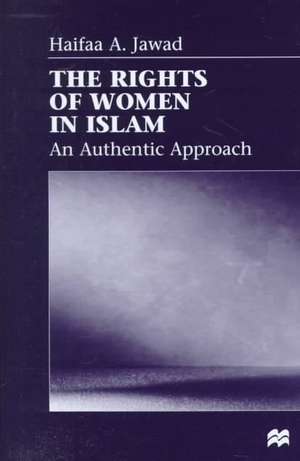 The Rights of Women in Islam: An Authentic Approach de H. Jawad