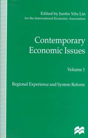 Contemporary Economic Issues: Regional Experience and System Reform de J. Lin