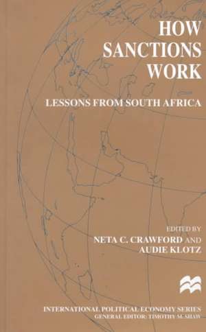 How Sanctions Work: Lessons from South Africa de N. Crawford