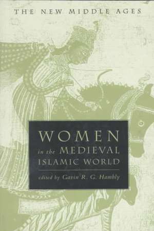 Women in the Medieval Islamic World de Gavin R. G. Hambly