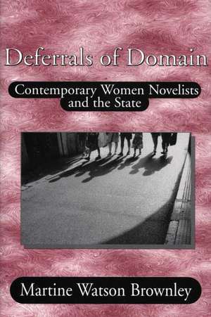 Deferrals of Domain: Contemporary Women Novelists and the State de Nana