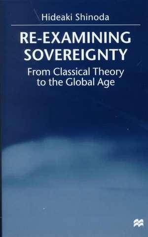 Re-Examining Sovereignty: From Classical Theory to the Global Age de Nana