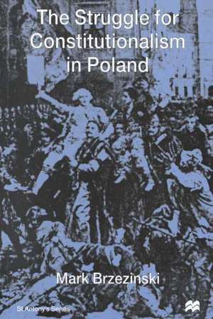 The Struggle For Constitutionalism in Poland de M. Brzezinski