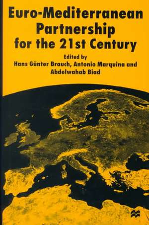 Euro-Mediterranean Partnership For the 21st Century de H. Brauch