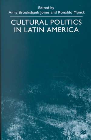 Cultural Politics in Latin America de Nana