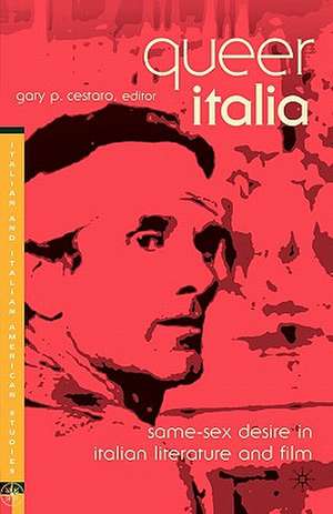 Queer Italia: Same-Sex Desire in Italian Literature and Film de G. Cestaro