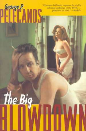 The Big Blowdown de George P. Pelecanos