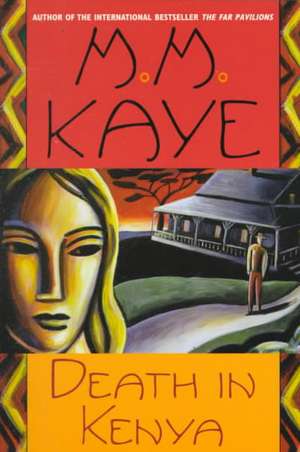 Death in Kenya de M. M. Kaye