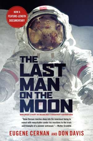 The Last Man on the Moon de Eugene A. Cernan