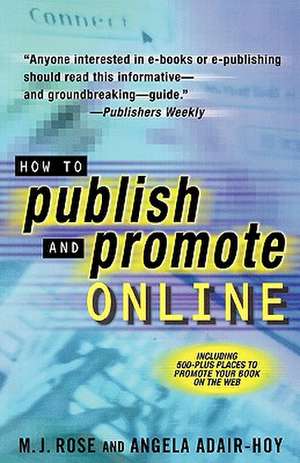 How to Publish and Promote Online de M.J. ROSE