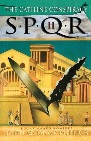 Spqr II: The Catiline Conspiracy de John Maddox Roberts