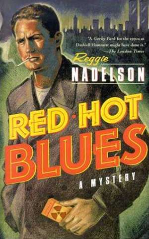 Red Hot Blues de Reggie Nadelson