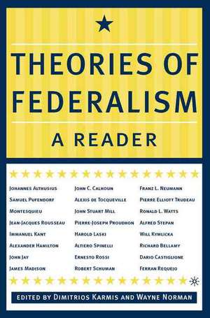 Theories of Federalism: A Reader de D. Karmis