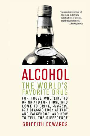 Alcohol: The World's Favorite Drug de Griffith Edwards