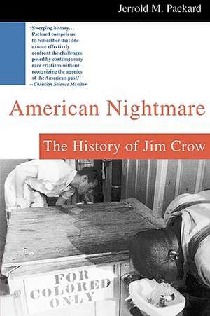 American Nightmare: The History of Jim Crow de Jerrold M. Packard