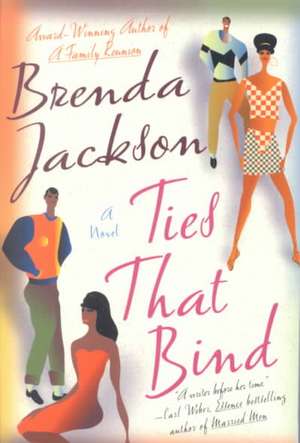 Ties That Bind de Brenda Jackson