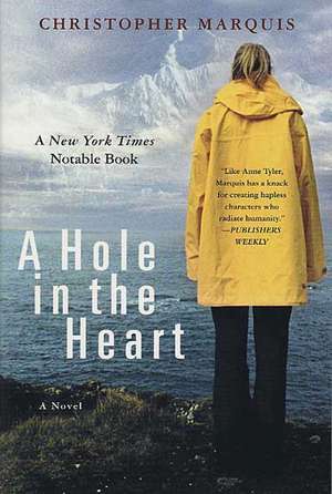 A Hole in the Heart de Christopher Marquis