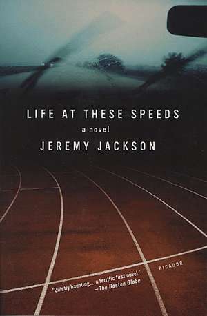 Life at These Speeds de Jeremy Jackson