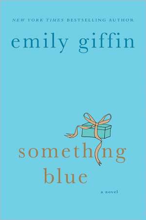 Something Blue de Emily Giffin