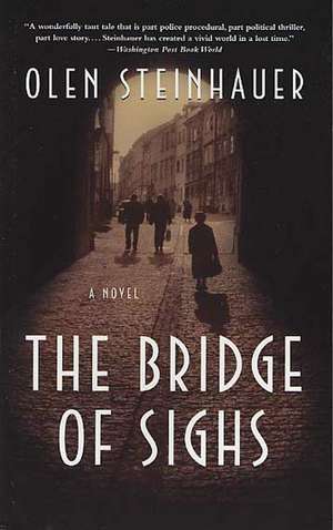 The Bridge of Sighs de Olen Steinhauer