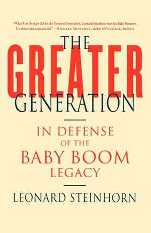 The Greater Generation de Leonard Steinhorn