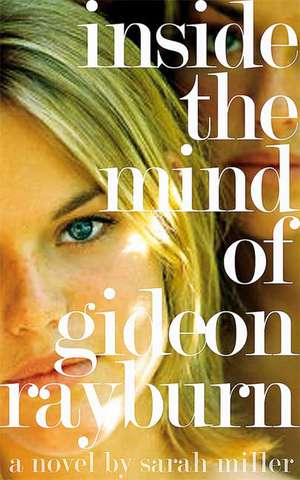 Inside the Mind of Gideon Rayburn de Sarah Miller