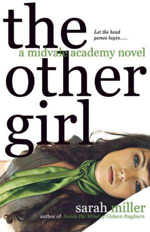 The Other Girl: A Midvale Academy Novel de Sarah Miller