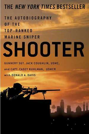 Shooter: The Autobiography of the Top-Ranked Marine Sniper de Jack Coughlin