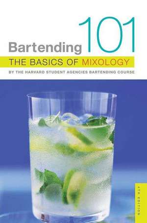 Bartending 101: The Basics of Mixology de Inc. Harvard Student Agencies