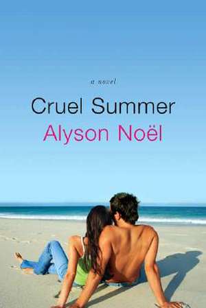 Cruel Summer de Alyson Noel