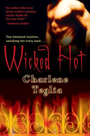 Wicked Hot de Charlene Teglia