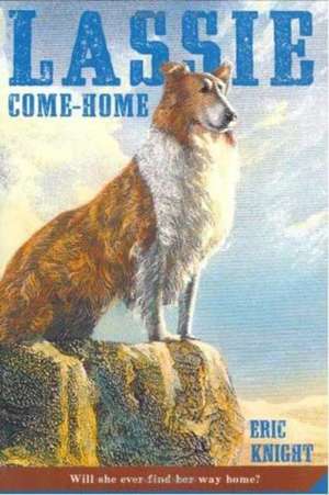 Lassie Come-Home de Eric Knight