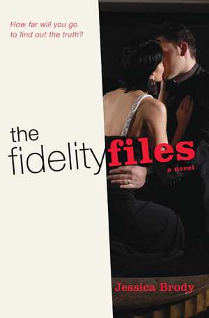 The Fidelity Files de Jessica Brody