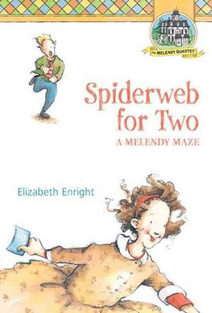 Spiderweb for Two: A Melendy Maze de Elizabeth Enright