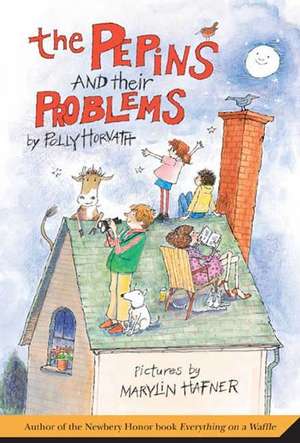 Pepins and Their Problems de Polly Horvath