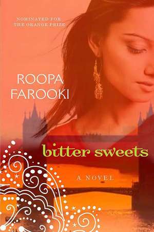 Bitter Sweets de Roopa Farooki