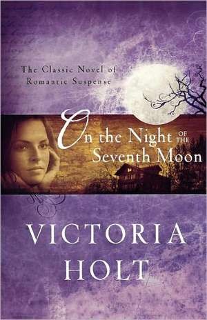 On the Night of the Seventh Moon de Victoria Holt