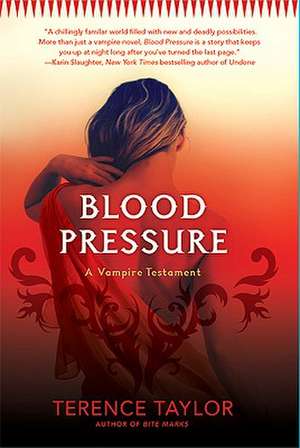 Blood Pressure: A Vampire Testament de Terence Taylor