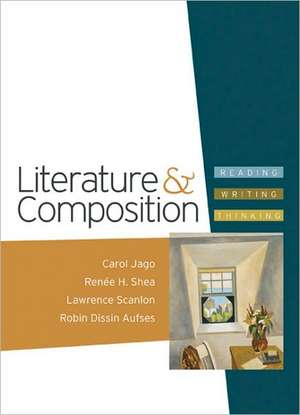 Literature & Composition: Reading - Writing - Thinking de Carol Jago